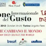 Torino: Salone del Gusto e Terra Madre dal 25 al 29 Ottobre 2012
