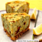 Ricetta torta salata dietetica: ricetta Cheese Cake salato al limone con ricotta, pecorino e pomodori secchi