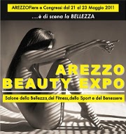 Arezzo Beauty Expo 2011: salone della Bellezza, del Benessere, Fitness e Sport. Dal 21 al 23 Maggio 2011
