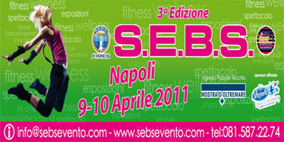 SEBS-Fimes 2011: la fiera del fitness di Napoli dal 9 al 10 Aprile 2011. Sport, Fitness e trattamenti benessere