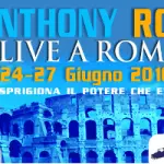 Fiera di Roma: dal 24 al 27 Giugno 2010 un corso con Anthony Robbins per migliorare il benessere psico-fisico