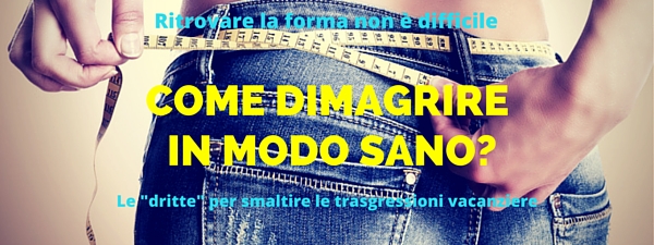Consigli per dimagrire in modo sano