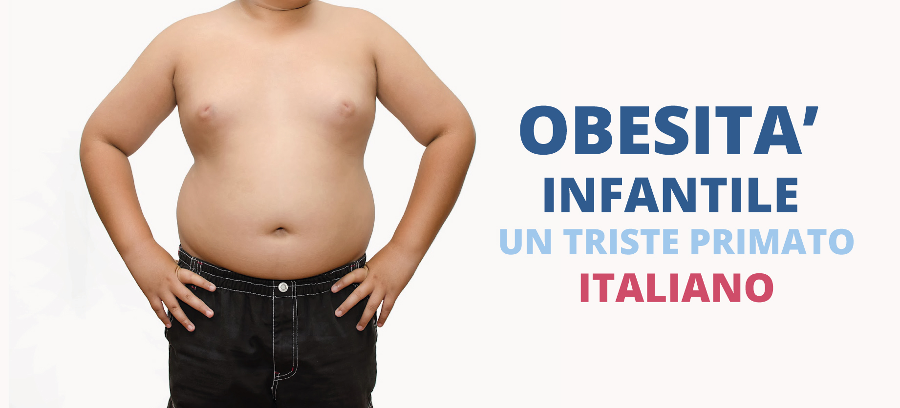 Obesità infantile in Italia: cause bambini obesi