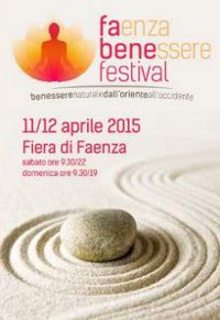 Faenza Benessere Festival: 11-12 Aprile 2015