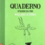 Il libro con esercizi pratici per liberarsi da ansie e rancori del passato